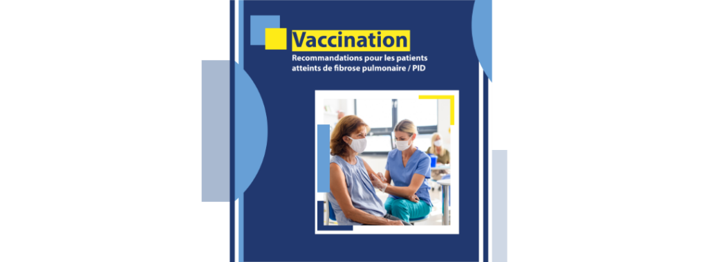 Recommandations de vaccination destinées aux patients présentant une fibrose pulmonaire / PID