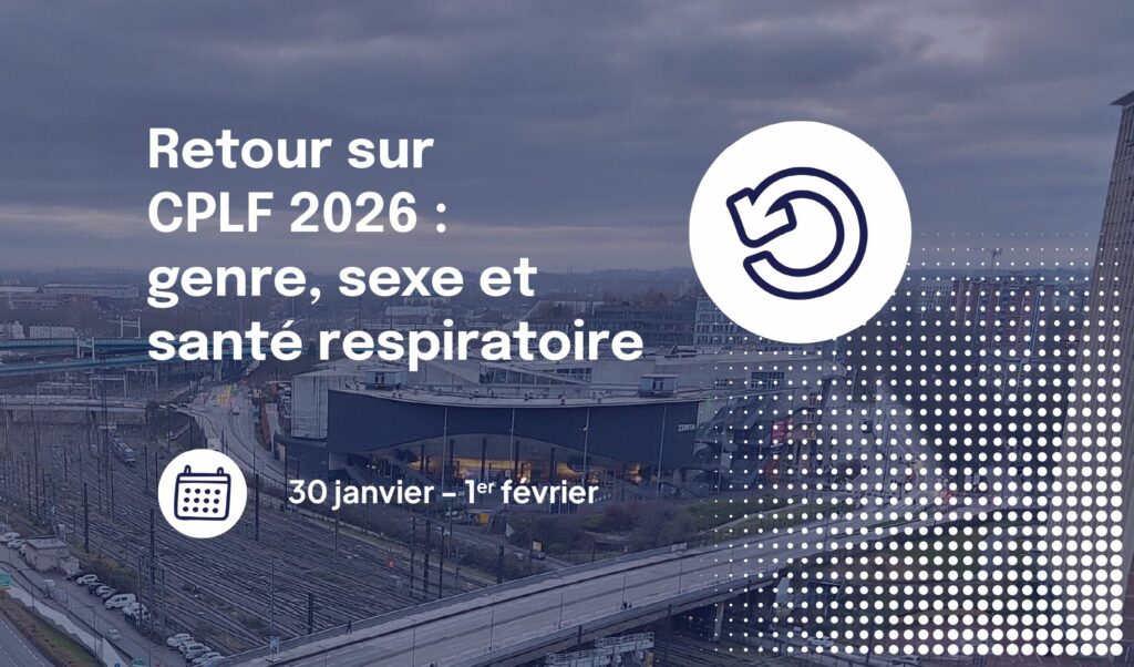 CPLF 2026 : genre, sexe et santé respiratoire