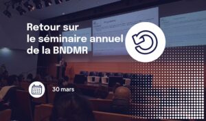 La BNDMR en Europe : projets actuels et perspectives