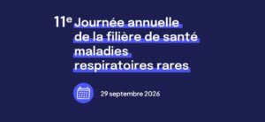 11e journée annuelle maladies respiratoires rares RespiFil